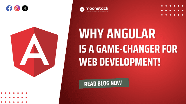 Why Angular is a Game-Changer for Web Development!